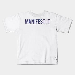 Manifest it Kids T-Shirt